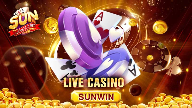 Live Casino Sunwin đẳng cấp